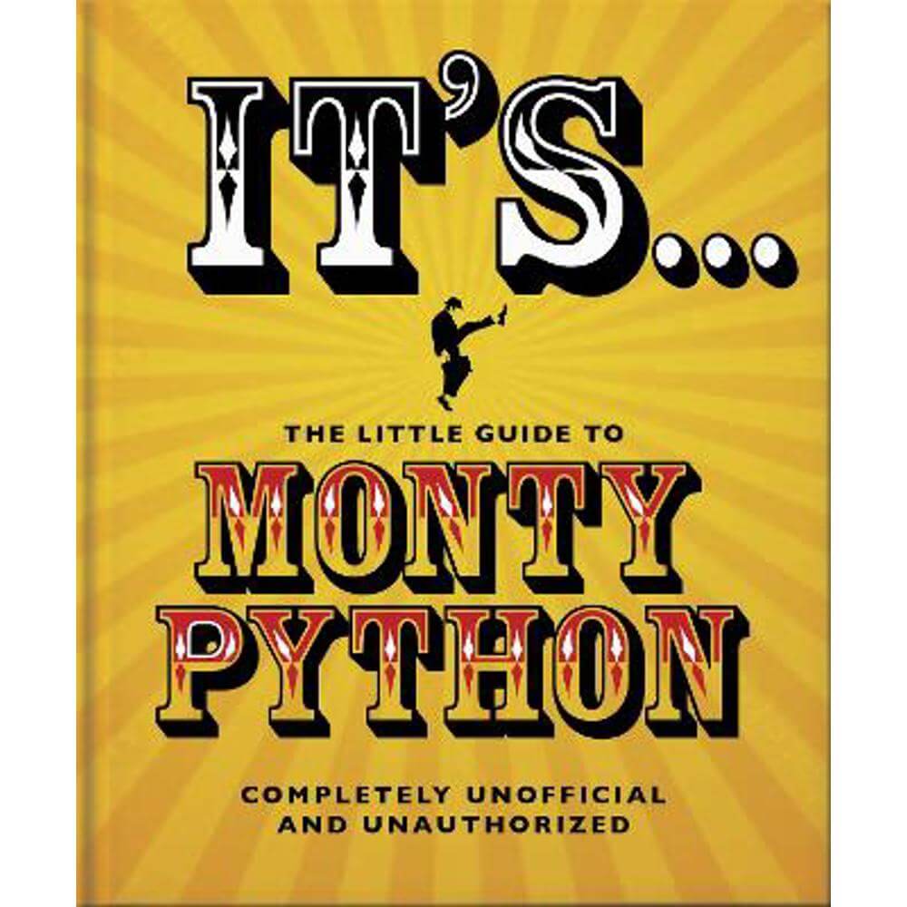 It's... The Little Guide to Monty Python (Hardback) - Orange Hippo!